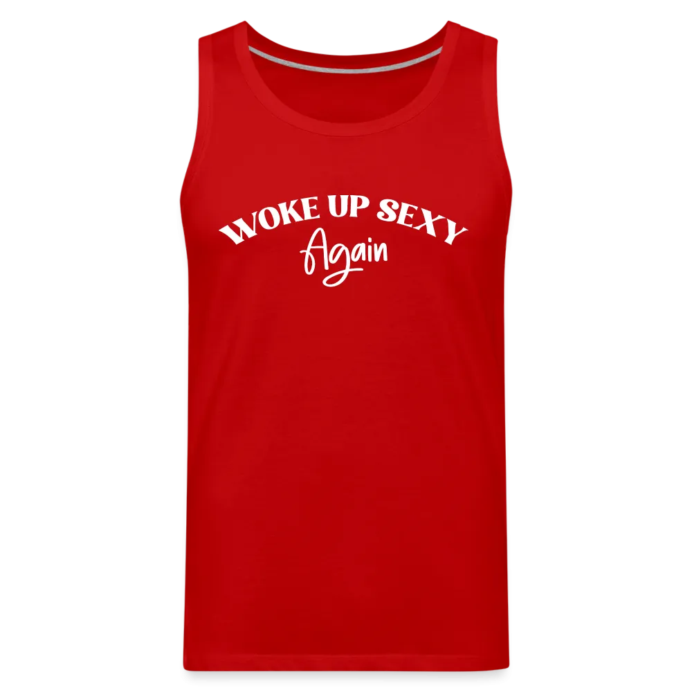 Woke Up Sexy Again Men’s Premium Tank Top