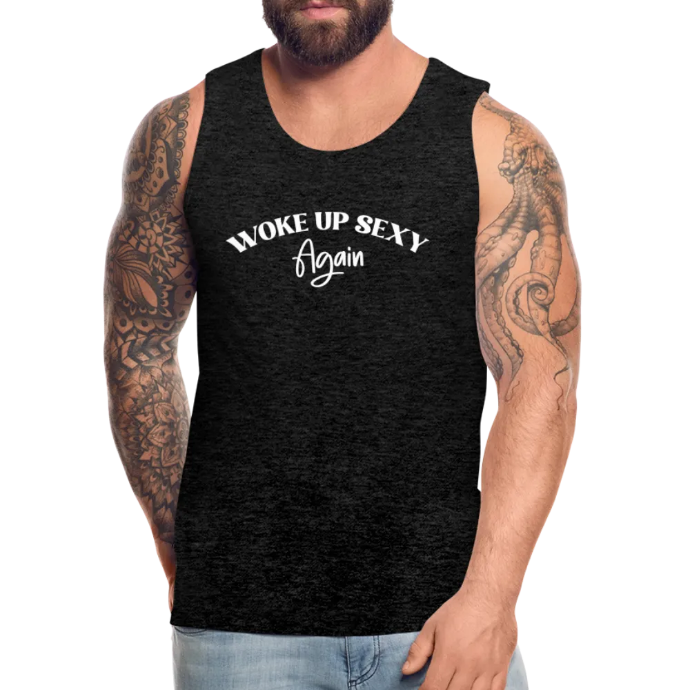 Woke Up Sexy Again Men’s Premium Tank Top