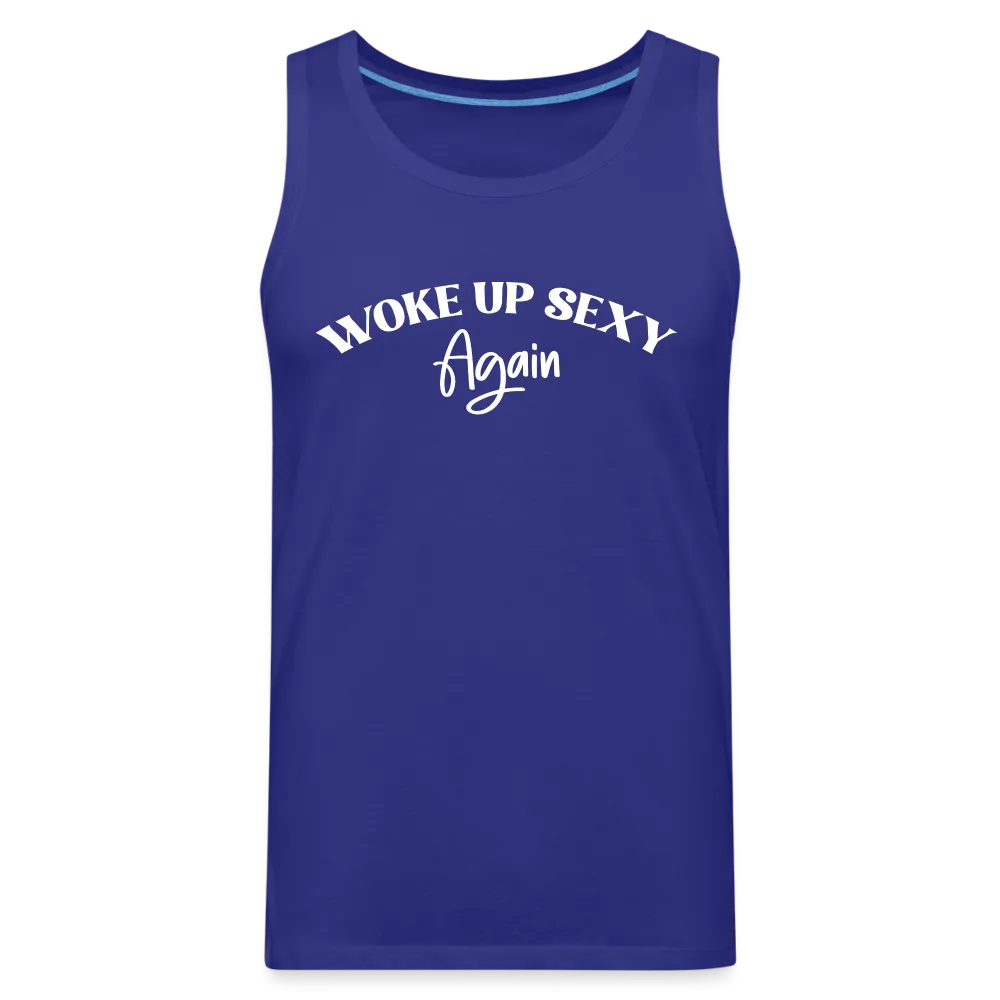 Woke Up Sexy Again Men’s Premium Tank Top