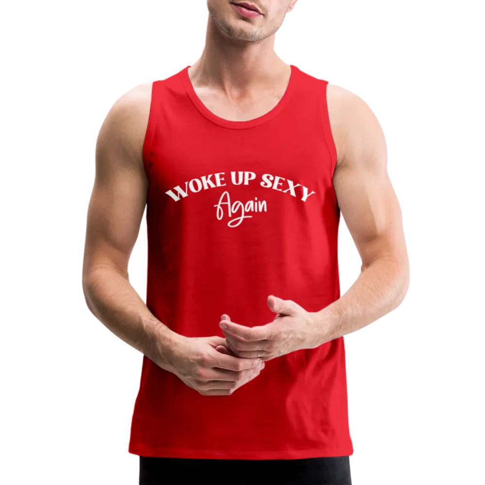 Woke Up Sexy Again Men’s Premium Tank Top