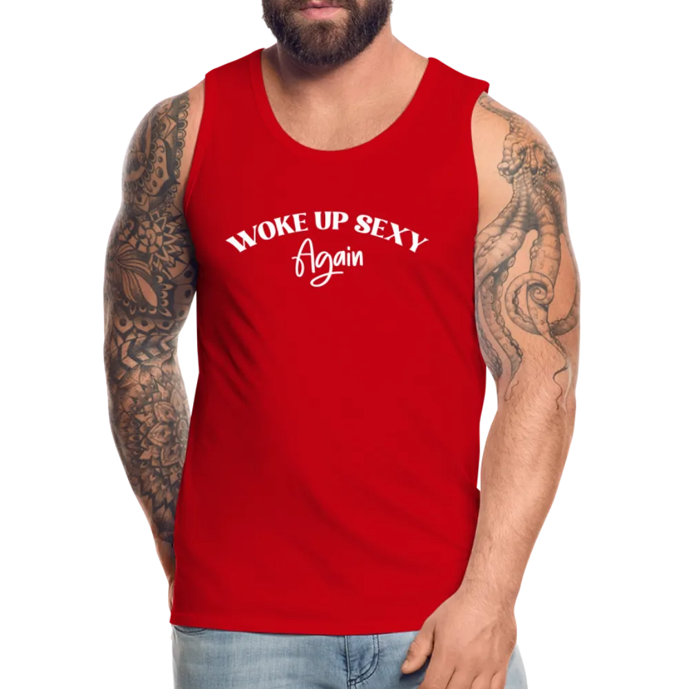 Woke Up Sexy Again Men’s Premium Tank Top